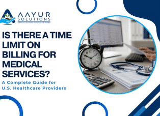 Is There a Time Limit on Billing for Medical Services A Complete Guide for U.S. Healthcare Providers
