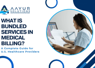 What is Bundled Services in Medical Billing A Complete Guide for U.S. Healthcare Providers