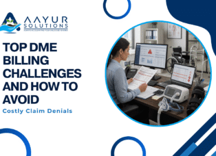 Top DME Billing Challenges and How to Avoid Costly Claim Denials